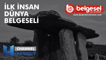 ilk-insan-dunya-belgeseli-belgeselizlesene