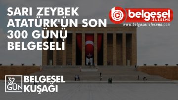 sari-zeybek-ataturk-belgeseli-32-gun-belgeselizlesene