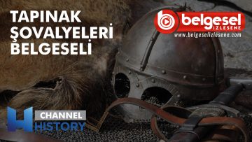 tapinak-sovalyeleri-belgeseli-belgesel-izlesene