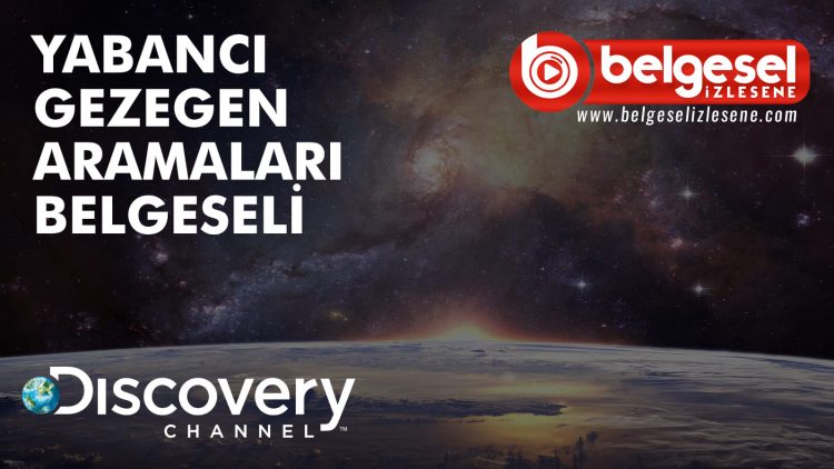 yabanci-gezegen-arama-belgesel-izlesene